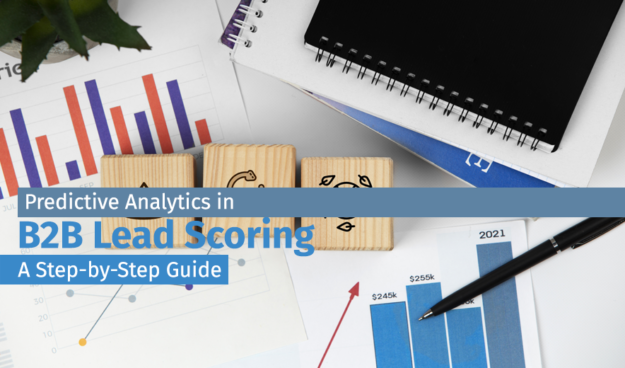Predictive Analytics in B2B Lead Scoring – A Step-by-Step Guide ...