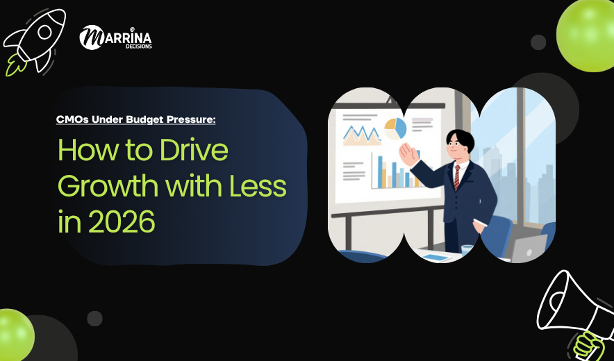 CMOs Under Budget Pressure: How to Drive Growth with Less in 2026